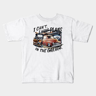 I can't. I have plans in the garage. fun car DIY Excuse eight Kids T-Shirt